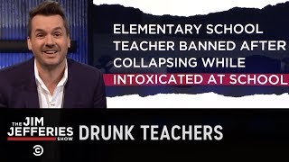 Teaching Is the Easiest Job for Drunks - The Jim Jefferies Show
