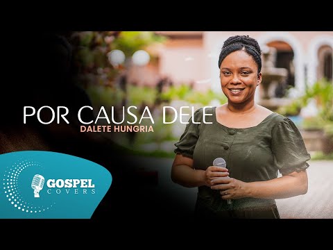 Por Causa Dele | Cover de Dalete Hungria