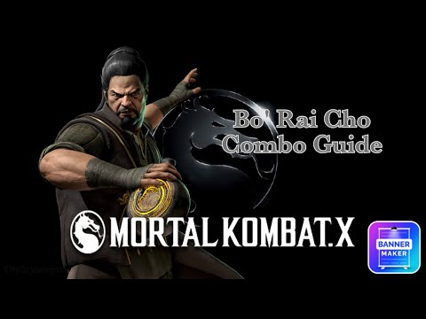 Mortal Kombat X - Bo' Rai Cho Combo Guide