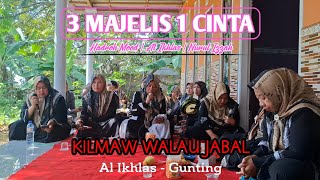 Download lagu Kilmaw walau jabal | 3 Majelis 1 Cinta | Al Ikhlas | full HD mp3