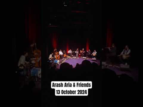Arash Aria & Friends 13 October 2024 #arasharia