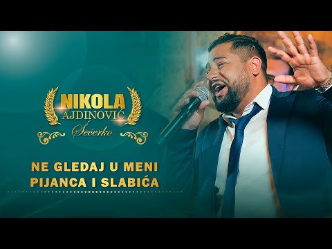 Nikola Ajdinovic - Ne gledaj u meni pijanca i slabica ( orkestar Dragana Cirkovica Cire )