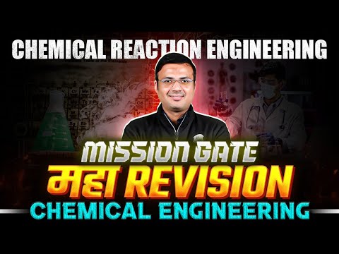 Chemical Reaction Engineering One Shot | MAHA REVISION | Chemical Engineering | GATE 2024