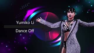 Yumiko Li - Dance Off (Entrance Theme)