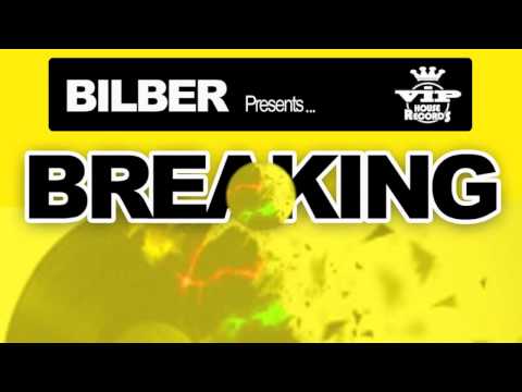 BILBER - Breaking