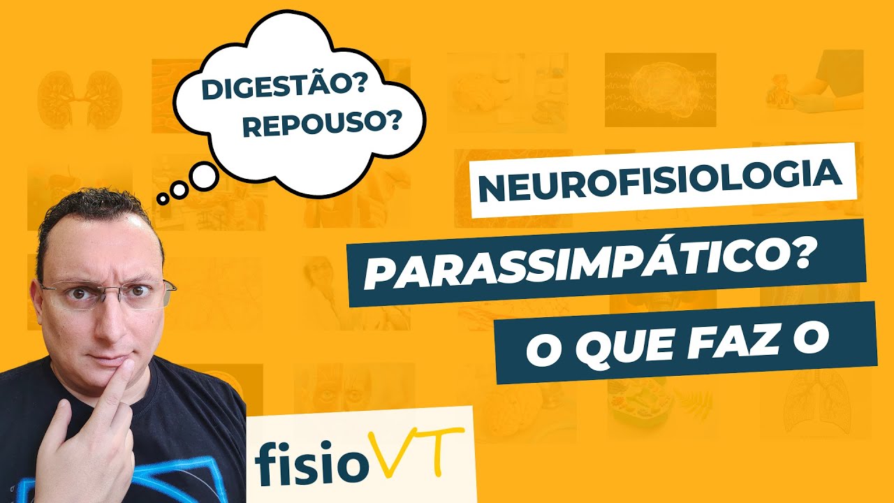 Sistema Nervoso Autônomo - #05 Ações do Parasimpático - Neurofisiologia