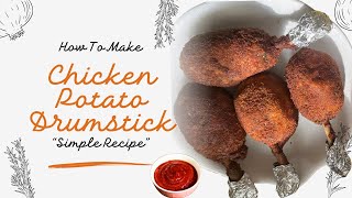 Crispy Chicken Potato Drumsticks | Easy &amp; Delicious Recipe! | FRIDAY FLAME 🔥