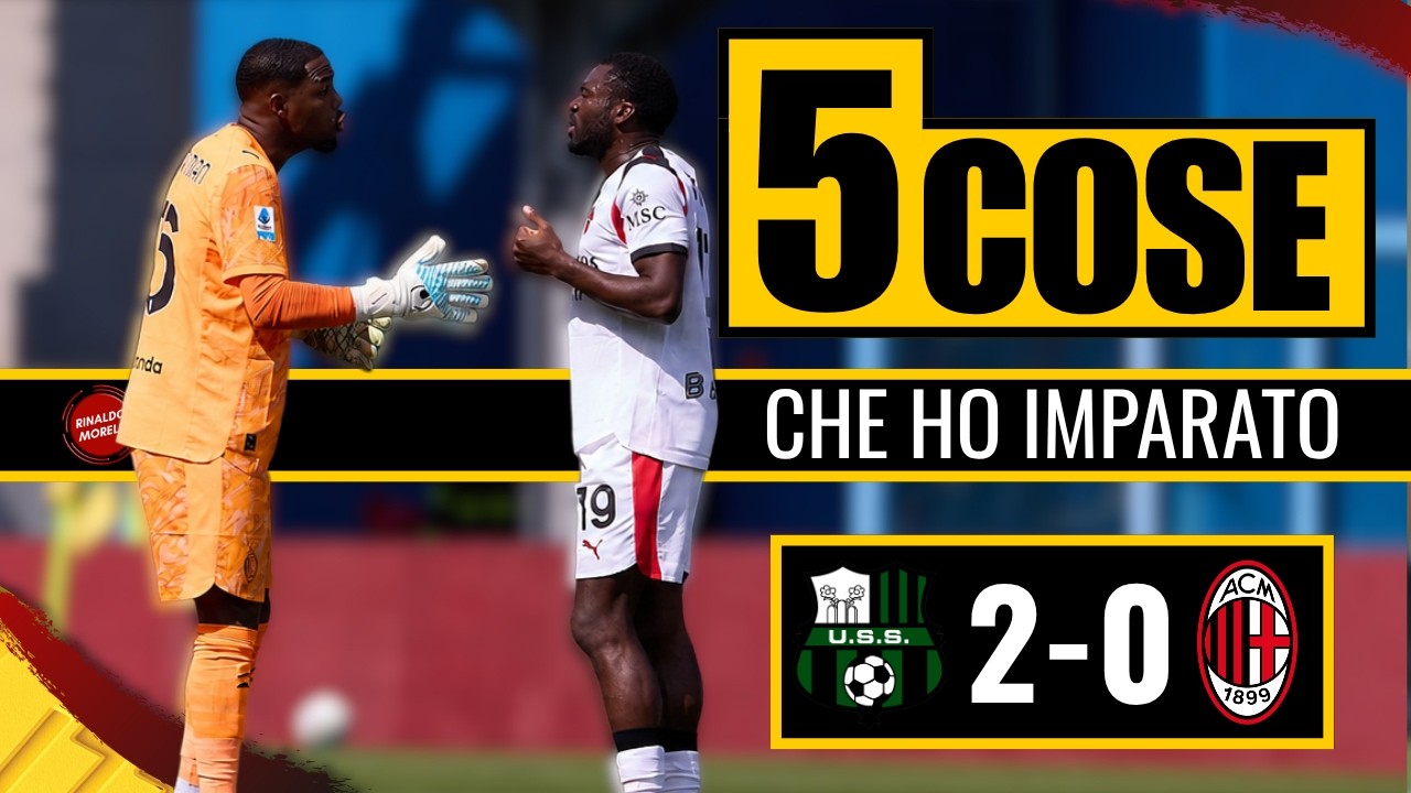 Milan PIANTATO! L'orribile miraggio del RIBALTONE! | Le 5 cosa da Sassuolo-Milan 2-0