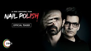 Nail Polish | Official Teaser | A ZEE5 Original Film | Streaming Now on ZEE5