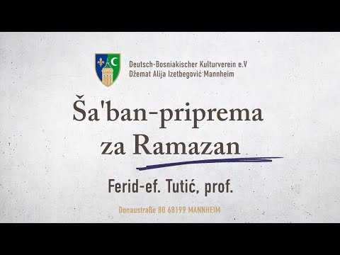 Ša'ban-priprema za Ramazan - Ferid-ef. Tutić, prof.