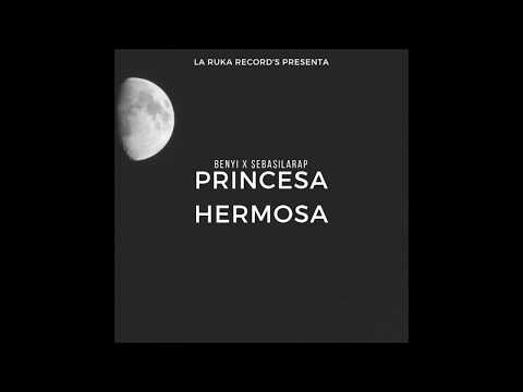 Princesa Hermosa - SebasilaRap con Benyi
