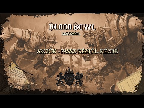 Blood Bowl magyarul #4 - Szabályismertető, Akciók - Passzolás, kézből-kézbe (handoff) - Hungary BloodBowl