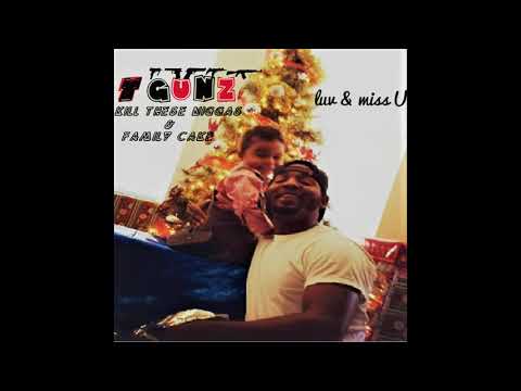 TGunz - "Kill These Niggas"/Family Cake