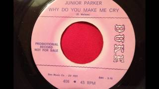 JUNIOR PARKER...WHY DO YOU MAKE ME CRY...DUKE