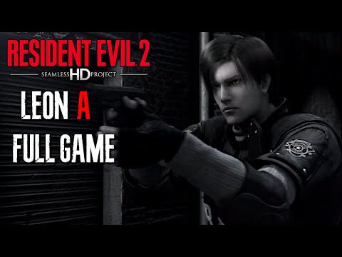 RESIDENT EVIL 2 Seamless HD Project 2.0 - LEON A Full Gameplay Walkthrough No Commentary