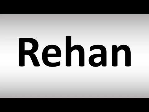 How to Pronounce Rehan