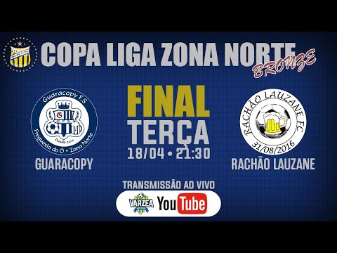 Guaracopy FS x Rachão Lauzane FC • Final • Copa Liga Zona Norte (Bronze)