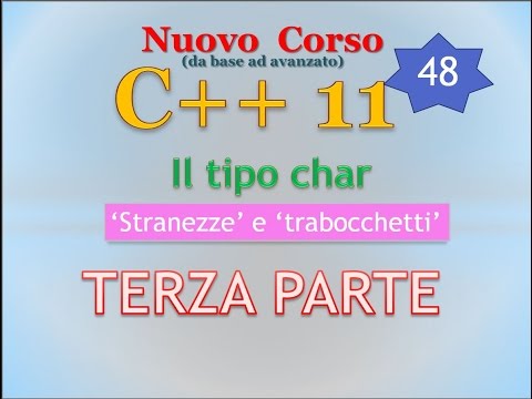 Nuovo Corso C++11 ITA 48: il tipo char ovvero benvenuti a Babele - TERZA PARTE
