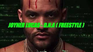 JOYNER LUCAS - D.N.A ( FREESTYLE )