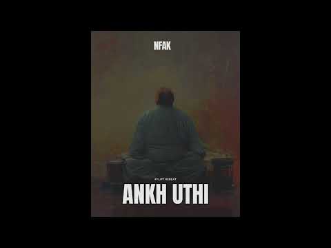 Ankh Uthi (Remix) | Nusrat Fateh Ali Khan