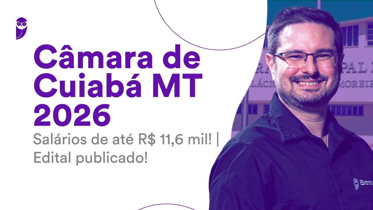 Concurso Câmara de Cuiabá MT 2026 | Salários de até R$ 11,6 mil! | Edital publicado!