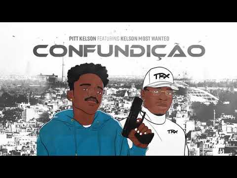 Confundição  Pitt Kelson ft Kelson Most Wanted Official Audio 360p