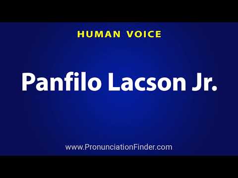 How To Pronounce Panfilo Lacson Jr