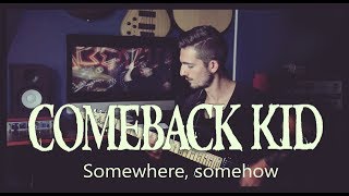 Comeback Kid - Somewhere, Somehow - Guitar cover + TAB