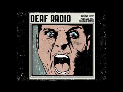 Deaf Radio - ...And We Just Pressed The Alarm Button (Official Audio)