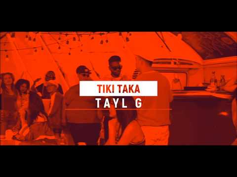 Tayl G - Tiki Taka (Detras de Camaras)