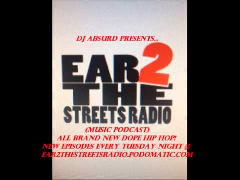 DJ Absurd - Ear 2 The Streets Radio Podcast Promo Pt.2