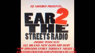 DJ Absurd - Ear 2 The Streets Radio Podcast Promo Pt.2