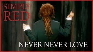 Simply Red - Never Never Love