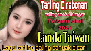 Download lagu TARLING CIREBONAN TERBARU VIRAL 2024 || RANDA TAIWAN LAGU TARLING PALING BANYAK DICARI mp3 Download lagu TARLING CIREBONAN TERBARU VIRAL 2024 || RANDA TAIWAN LAGU TARLING PALING BANYAK DICARI mp3