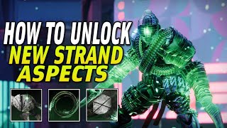 GET THESE NOW! How to Unlock ALL NEW STRAND ASPECTS in Season of the Witch! [Destiny 2]