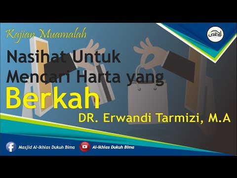 Nasihat Untuk Mencari Harta yang Berkah | DR. Erwandi Tarmizi, MA Taqmir.com