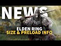 Elden Ring Size & Preload Details | GameSpot News