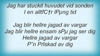 16141 Orup - Hellre Jagad Av Vargar Lyrics