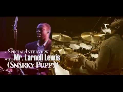 A Special Interview with Mr. Larnell Lewis (aka Snarky Puppy)