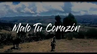 MALO TU CORAZÓN/ Melodías Perú Acolla (VÍDEO LIRIC)