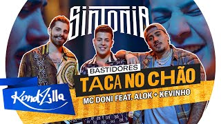 Bastidores: Taca No Chão – MC Doni, Alok, Kevinho | Sintonia 2