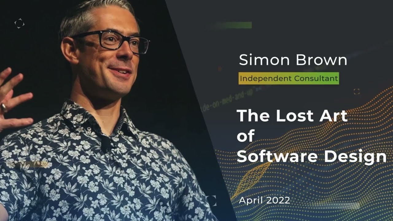 Devnexus 2022 - The Lost Art of Software Design - Simon Brown