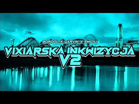 Bordol & QARV!K & Świciu - Vixiarska Inkwizycja Vol.2