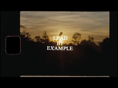 LEAD BY EXAMPLE NOW AVAILABLE - TRAILER