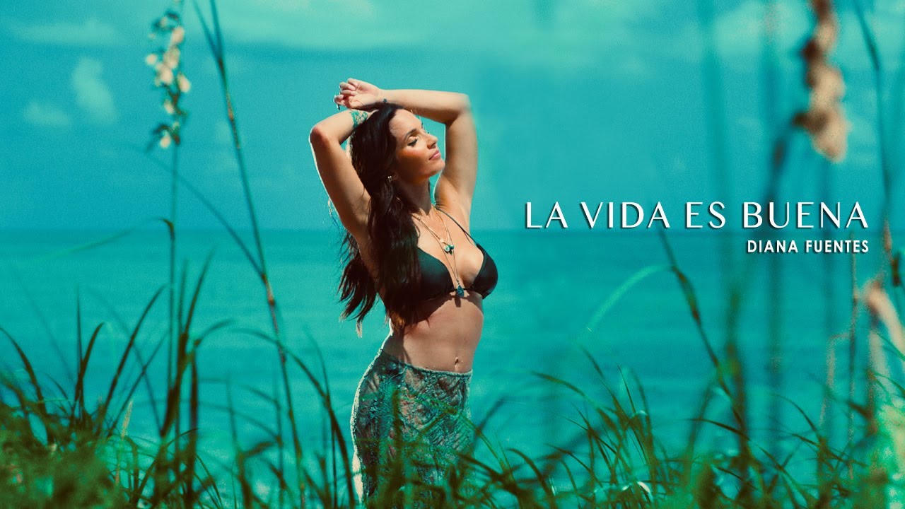 Diana Fuentes — La Vida Es Buena