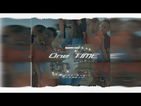 Gianno Diaz -One Time❤ 💍 ( Video oficial ) Dir @BLOONDS Music