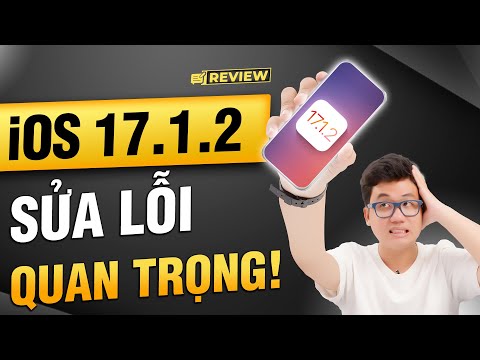 iOS 17.1.2: Tại sao bạn phải CẬP NHẬT ngay! | Thế Giới Di Động