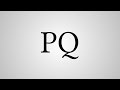What Does PQ Stand For