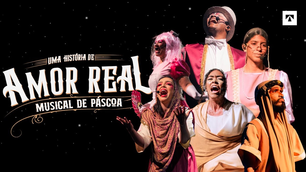 Musical de Páscoa | Uma História de Amor Real