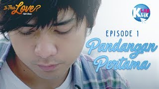 Download lagu IS THIS LOVE | PART 1 : PANDANGAN PERTAMA mp3